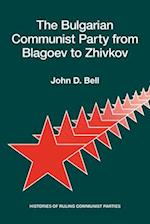 The Bulgarian Communist Party from Blagoev to Zhivkov