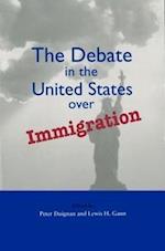Duignan, P:  The Debate in the United States over Immigratio