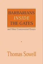 Barbarians Inside the Gates and Other Controversial Essays