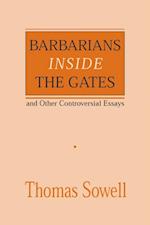 Barbarians inside the Gates and Other Controversial Essays