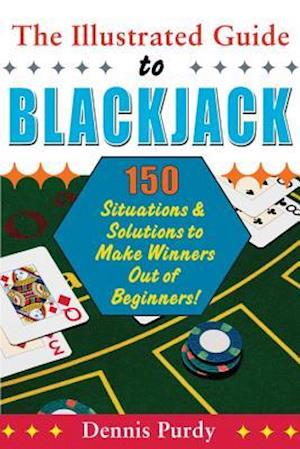 The Illustrated Guide to Blackjack