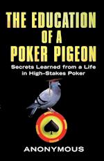 The Education of a Poker Pigeon
