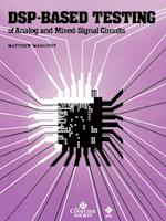 DSP-Based Testing of Analog and Mixed-Signal Circuits