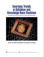 Emerging Trends in Database and Knowledge Based Machines – The Applications of Parallel Architectures to Smart Information Systems