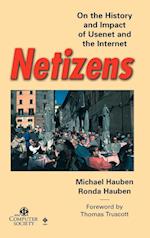 Netizens – On the History and Impact of Usenet and  the Internet