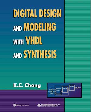 Digital Design and Modeling with VHDL and Synthesis