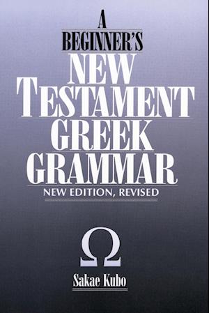 A Beginner's New Testament Greek Grammar