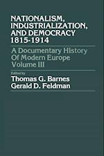 Nationalism, Industrialization, and Democracy 1815-1914