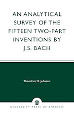 An Analytical Survey of the Fifteen Two-Part Inventions by J.S. Bach