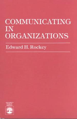 Communicating in Organizations