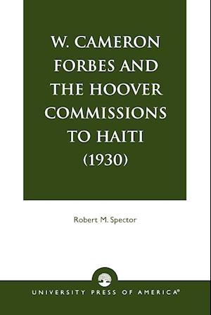 W. Cameron Forbes and the Hoover Commissions to Haiti (1930)