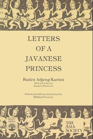 Letters of a Javanese Princess by Raden Adjeng Kartini