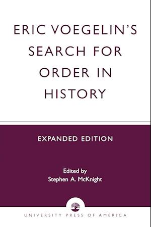 Eric Voegelin's Search for Order in History, Expanded Edition