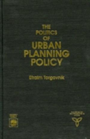 The Politics of Urban Planning Policy