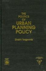 The Politics of Urban Planning Policy