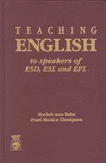 Teaching English to Speakers of Esd, ESL and Efl