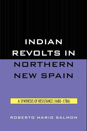 Indian Revolts in Northern New Spain