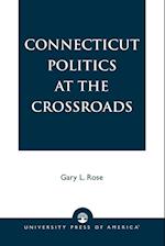 Connecticut Politics at the Crossroads