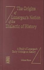 The Origins of Lonergan's Notion of the Dialectic of History