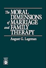 The Moral Dimensions of Marriage and Family Therapy