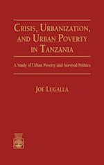 Crisis, Urbanization, and Urban Poverty in Tanzania