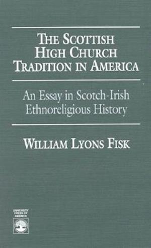 The Scottish High Church Tradition in America