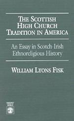 The Scottish High Church Tradition in America