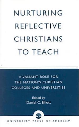 Nurturing Reflective Christians to Teach