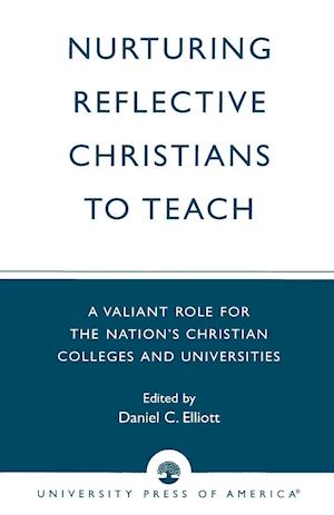 Nurturing Reflective Christians to Teach