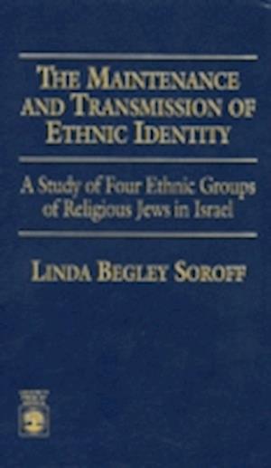 The Maintenance and Transmission of Ethnic Identity