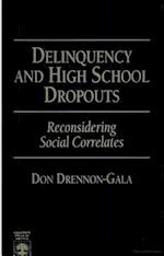 Delinquency and High School Dropouts