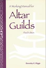 A Working Manual for Altar Guilds: Third Edition 
