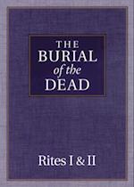 The Burial of the Dead Rites I and II 