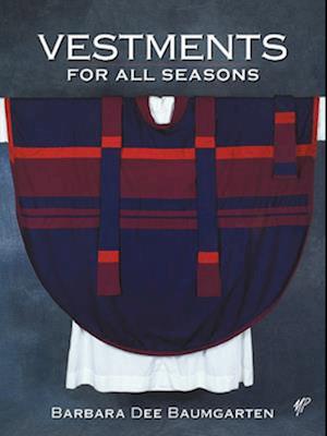 Vestments for All Seasons