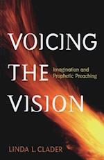 Voicing the Vision: Imagination and Prophetic Preaching 