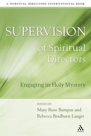 Supervison of Spiritual Directors : Engaging in Holy Mystery