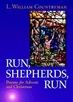 Run, Shepherds, Run: Poems for Advent and Christmas 