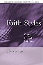Faith Styles: Ways People Believe 
