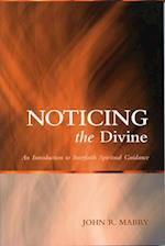 Noticing the Divine: An Introduction to Interfaith Spiritual Guidance 