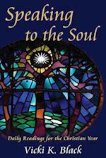 Speaking to the Soul: Daily Readings for the Christian Year 