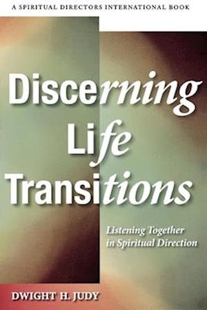 Discerning Life Transitions: Listening Together in Spiritual Direction