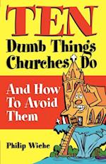 Ten Dumb Things Churches Do