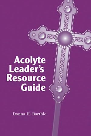 Acolyte Leader's Resource Guide