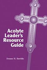 Acolyte Leader's Resource Guide