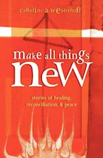 Make All Things New