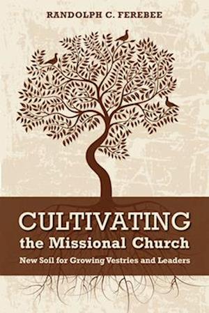 Cultivating the Missional Church