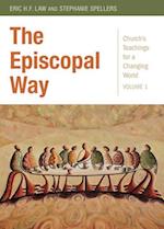 The Episcopal Way: Church S Teachings for a Changing World Series: Volume 1 