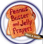 Peanut Butter and Jelly Prayers