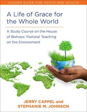 A Life of Grace for the Whole World, Leader's Guide