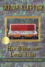 Her Birth and Later Years